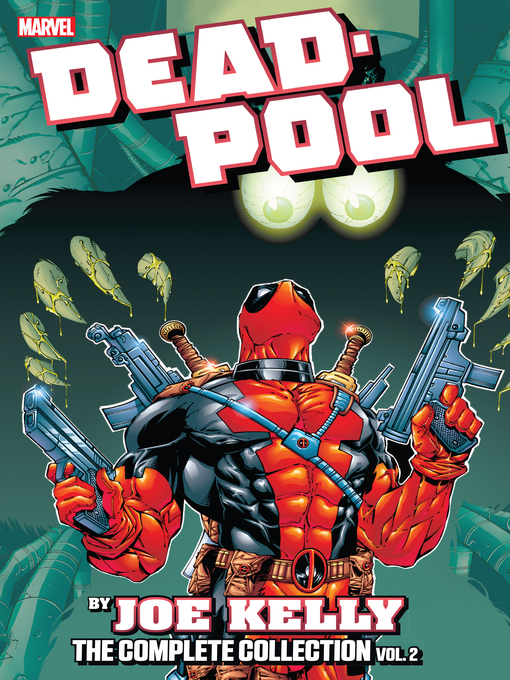 Title details for Deadpool By Joe Kelly: The Complete Collection, Volume 2 by Joe Kelly - Wait list